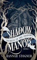Shadow Manor : Secrets in the Shadows 1968972129 Book Cover