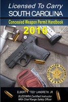 Licensed to Carry 2016 - SOUTH CAROLINA 1329864891 Book Cover