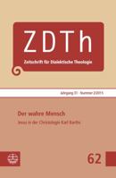 Der Wahre Mensch. Jesus Von Nazareth in Der Christologie Karl Barths 3374040977 Book Cover