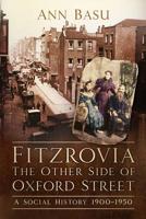 Fitzrovia: A Social History 1900-1950 0750987901 Book Cover