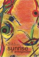 Sunrise In Armageddon 1933132175 Book Cover