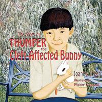The Story of Thumper the Cleft-Affected Bunny 1897512147 Book Cover