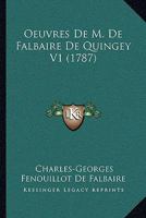 Oeuvres De M. De Falbaire De Quingey V1 (1787) 1147636052 Book Cover