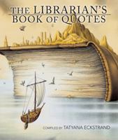 The Librarian's Book of Quotes 0838909884 Book Cover