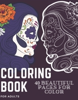Coloring Book for Adults: 40 beautiful pages for color relieving mandalas for relaxation enjoy every single page B08GV97SHF Book Cover