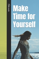 Make Time for Yourself B0C2RPJ9Y7 Book Cover