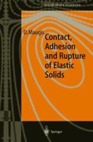 Contact, Adhesion and Rupture of Elastic Solids 3540661131 Book Cover