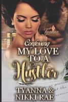 Confessing My Love to a Hustler B084DGQDLT Book Cover