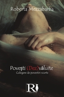 Pove?ti (Dez)valuite: Culegere de povestiri scurte (Romanian Edition) 8835473977 Book Cover