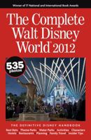 The Complete Walt Disney World 2012 0970959664 Book Cover