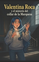 Valentina Roca y el misterio del collar de la maquesa: Libro 1 de Valentina Roca (Spanish Edition) B0GPPG2GD4 Book Cover
