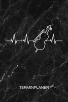 TERMINPLANER: Violinist Kalender Instrumentalmusik Terminkalender - Geige Herzklopfen Wochenplaner Herzschlag Geigenspieler Wochenplanung ... Musik To-Do Liste Termine (German Edition) 167245509X Book Cover