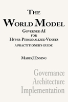 The World Model: Governed AI for Hyper-Personalized Venues B0GN3T2CPB Book Cover