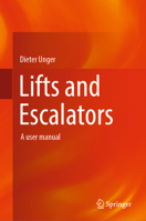 Lifts and Escalators: A user manual 3662678217 Book Cover