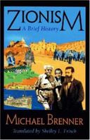 Zionism: A Brief History 1558763015 Book Cover