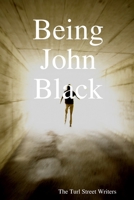 Being John Black 1847992587 Book Cover