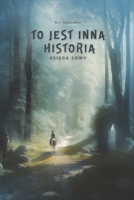 To jest inna historia: Księga Sowy B0CRRXF42L Book Cover