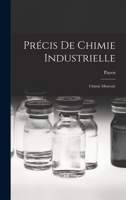 Pr�cis de Chimie Industrielle: [chimie Min�rale 1017433232 Book Cover