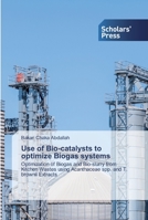 Use of Bio-catalysts to optimize Biogas systems: Optimization of Biogas and Bio-slurry from Kitchen Wastes using Acanthaceae spp. and T. brownii Extracts 6138929438 Book Cover