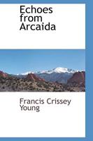 Echoes from Arcaida 1103727869 Book Cover