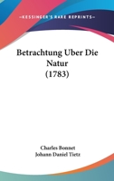 Betrachtung Uber Die Natur (1783) 1104623463 Book Cover