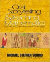 Oral Storytelling and Teaching Mathematics: Pedagogical and Multicultural Perspectives 0761930108 Book Cover