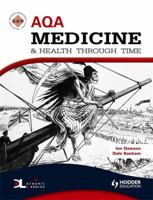 Aqa Medicine and Health Through Time. by Dan Moorhouse, Ian Dawson, Dale Banham 0340986719 Book Cover