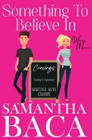Something To Believe In 1963930312 Book Cover