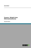 Susanna - Beispiel eines Reformationsdramas 364056782X Book Cover