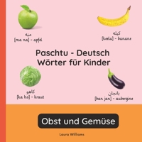 Paschtu - Deutsch Wörter für Kinder - Obst und Gemüse: Paschtu Lernen für Kinder und Anfänger - Zweisprachiges Bilderbuch auf Paschtu mit deutschen ... (Deutsch-Paschtu)) (German Edition) B0GL954165 Book Cover