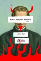 Plain Heathen Mischief 1400040965 Book Cover