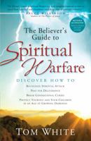 Believer's Guide to Spiritual Warfare, The 0800797558 Book Cover