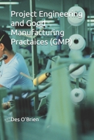 Project Engineering and Good Manufacturing Practices B0957J9XX4 Book Cover