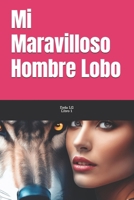 Mi Maravilloso Hombre Lobo (Spanish Edition) B0DP291JYP Book Cover