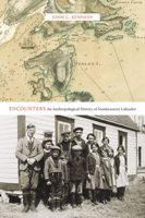 Encounters: An Anthropological History of Southeastern Labrador 0773544933 Book Cover