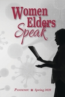 Women Elders Speak: Reflecting on the Pandemic 1715497597 Book Cover