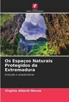 Os Espaços Naturais Protegidos da Extremadura: Evolução e características (Portuguese Edition) B0CKKZYM1S Book Cover