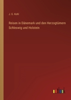 Reisen in Dnemark und den Herzogtmern Schleswig und Holstein 3368496328 Book Cover