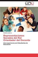 Representaciones Sociales del Rol Orientador del Docente 3847365894 Book Cover