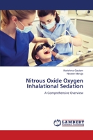 Nitrous Oxide Oxygen Inhalational Sedation: A Comprehensive Overview 6206163083 Book Cover