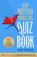 The Very British Problems Quiz Book 0751585343 Book Cover