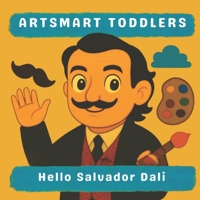 Hello Salvador Dali (Artsmart Toddlers) B0FGY8V356 Book Cover