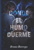 Donde el humo duerme (Spanish Edition) B0H7XQDC91 Book Cover
