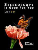 Stereoscopy Is Good for You: Life in 3-D 1838164553 Book Cover
