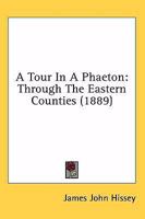 A Tour In A Phaeton: Through The Eastern Counties 1240931794 Book Cover