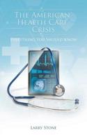 The American Health Care Crisis 1684567483 Book Cover