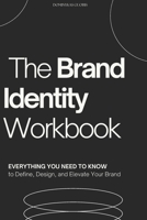 Brand Identity Made Simple: Hands-On Exercises to Shape a Brand That Stands Out and Connects B0FXXRWMRG Book Cover