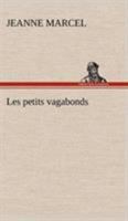 Les Petits Vagabonds (A0/00d.1867) 1987735374 Book Cover