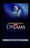 Understanding Your Dreams B08GVD79V1 Book Cover