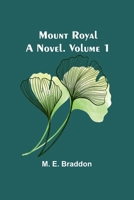 Mount Royal: A Novel. Volume 1 935795953X Book Cover